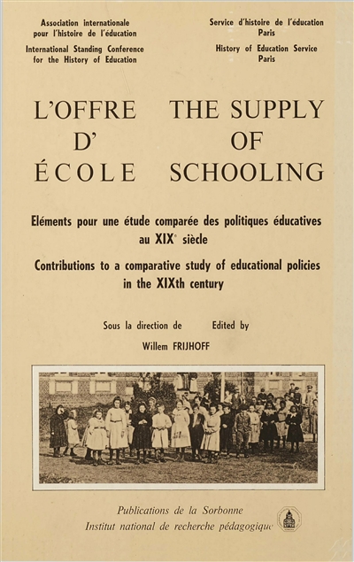 L'offre d'école : éléments pour une étude comparée des politiques éducatives au 19e siècle