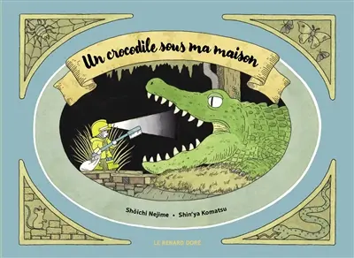 Un crocodile sous ma maison