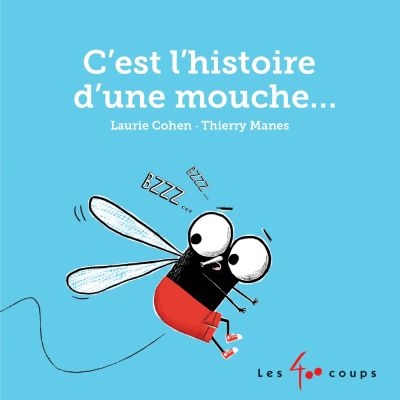 C'est l'histoire d'une mouche...