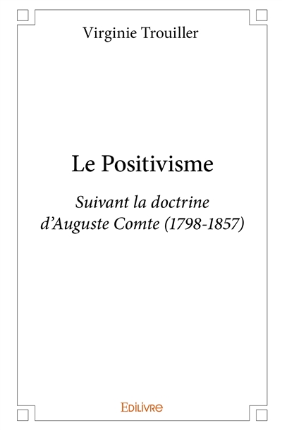 Le positivisme : Suivant la...