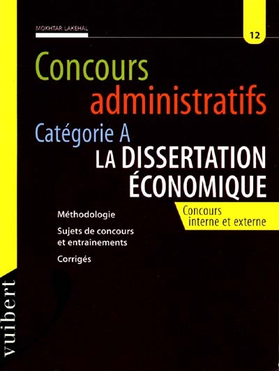 La dissertation économique, concours administratifs, catégorie A : concours interne et externe