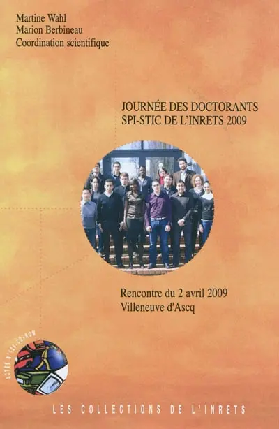 Journée des doctorants SPI-STIC de l'INRETS 2009 : rencontre du 2 avril 2009, Villeneuve d'Ascq