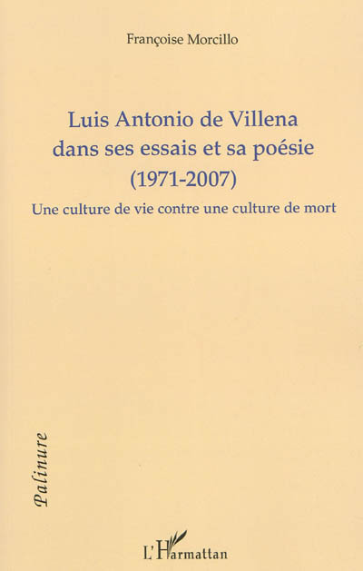 Luis Antonio de Villena dans ses essais et sa poésie (1971-2007) : une culture de vie contre une culture de mort