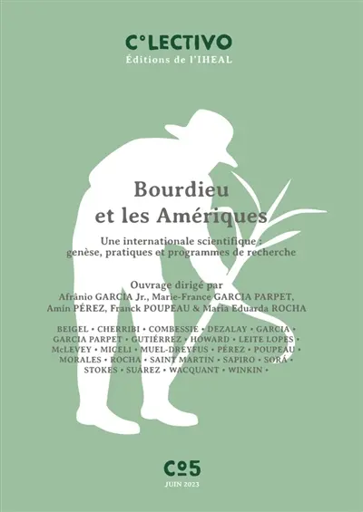 Bourdieu et les Amériques : une internationale scientifique : genèse, pratiques et programmes de recherche