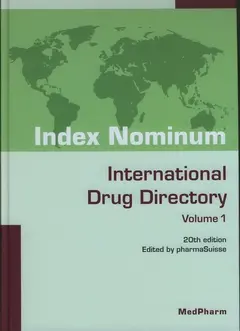 Index nominum : International drug directory. Index nominum : Internationales Arzneistoff- und Arzneimittelverzeichnis. Index nominum : Répertoire international des substances médicamenteuses et spécialités pharmaceutiques