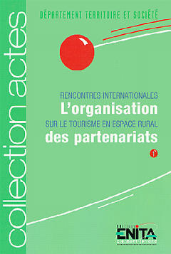 L'organisation des partenariats : rencontres internationales sur le tourisme en espace rural, 15-16 mars 1995
