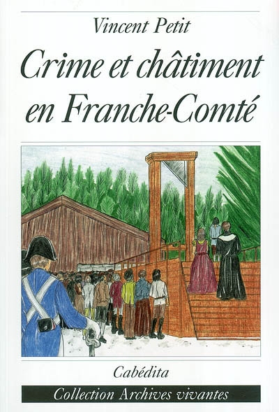 Crime et châtiment en Franche-Comté