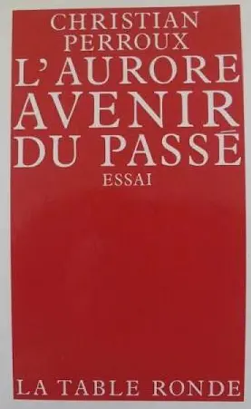 L'Aurore, avenir du passé