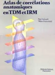 Atlas de corrélations anatomiques en TDM et IRM