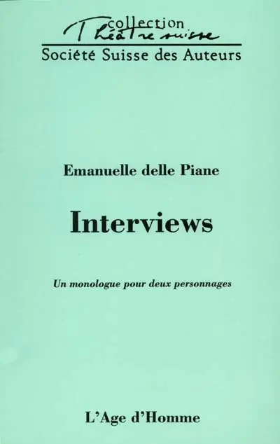 Interviews : un monologue pour deux personnes