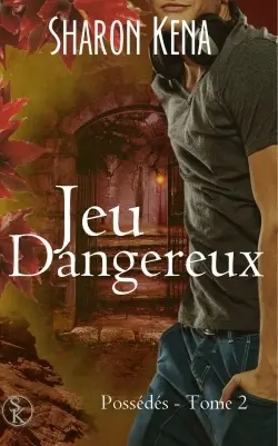 Possédés. Vol. 2. Jeux dangereux