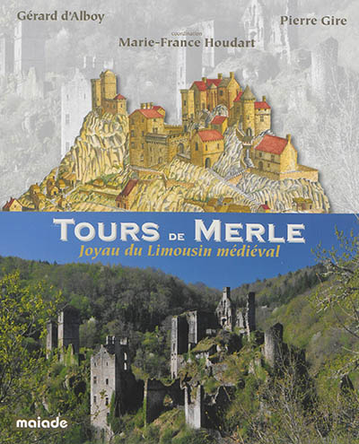 Tours de Merle : joyau du Limousin médiéval