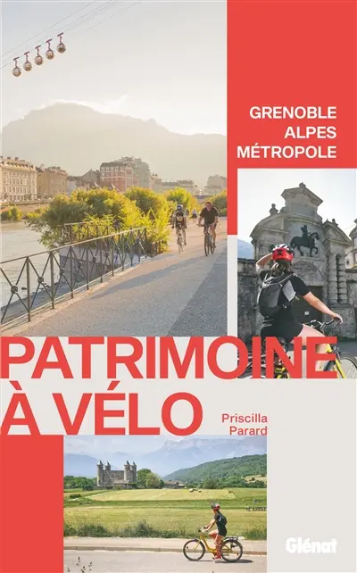 Patrimoine à vélo : Grenoble Alpes métropole