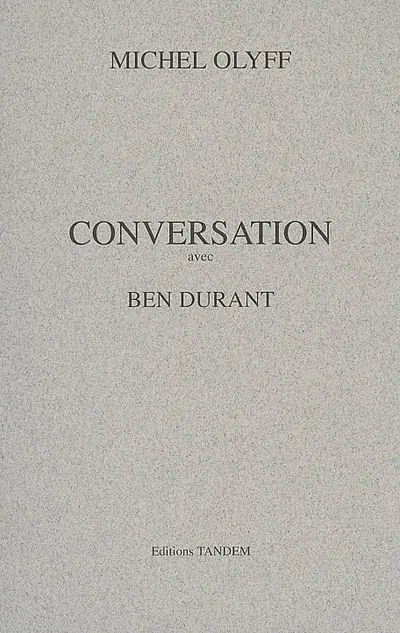 Conversation avec Ben Durant