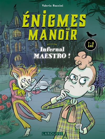 Enigmes au manoir. Infernal maestro ! : 7-8 ans