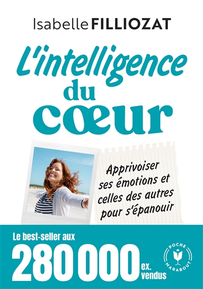L'intelligence du coeur : travailler confiance en soi, créativité, relations, autonomie