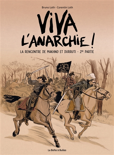 Viva l'anarchie ! : la rencontre de Makhno et Durruti. Vol. 2