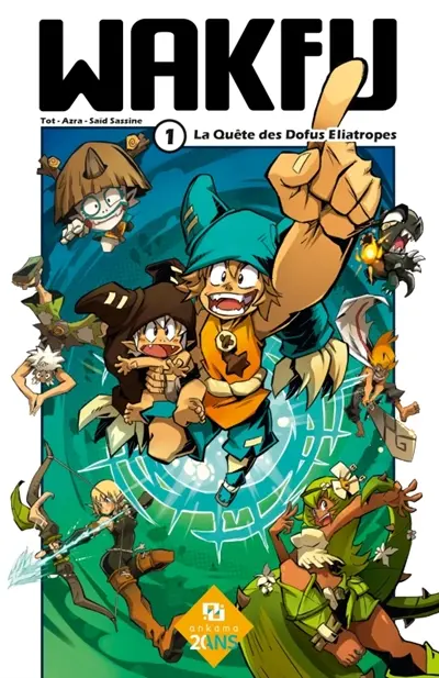 Wakfu. Vol. 1. La quête des Dofus éliatropes
