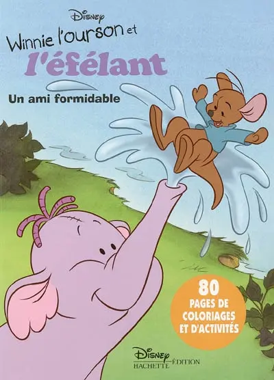 Winnie l'ourson et l'éfélant : un ami formidable