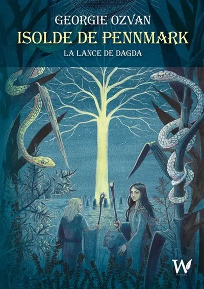 Isolde de Pennmark : La lance de Dagda Vol. 2