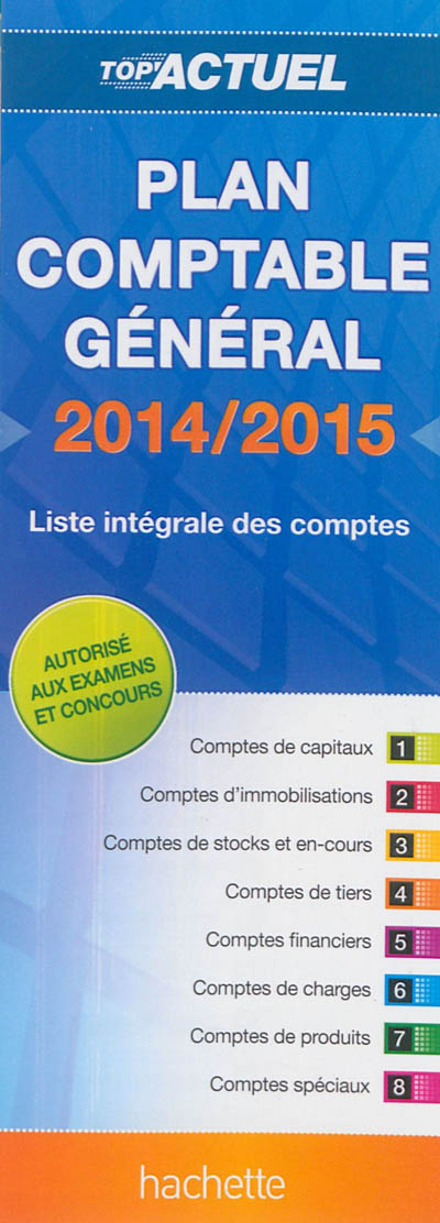 Plan comptable général : 2014-2015 : liste intégrale des comptes