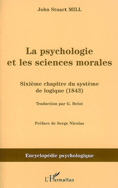 La psychologie des sciences du système de logique : sixième chapitre du système de logique (1843)
