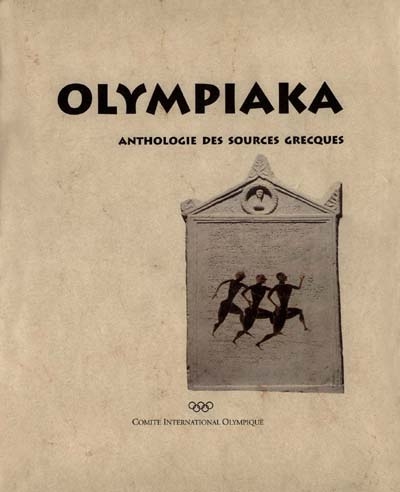 Olympiaka : anthologie des sources grecques