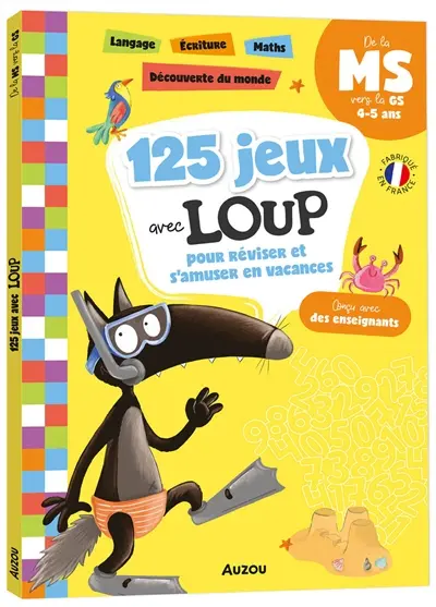 125 jeux avec Loup pour réviser et s'amuser en vacances : de la MS vers la GS, 4-5 ans