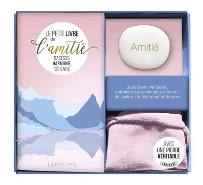 Le petit livre de l'amitié : sagesse, harmonie, sérénité