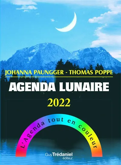 Agenda lunaire 2022 : l'agenda tout en couleur
