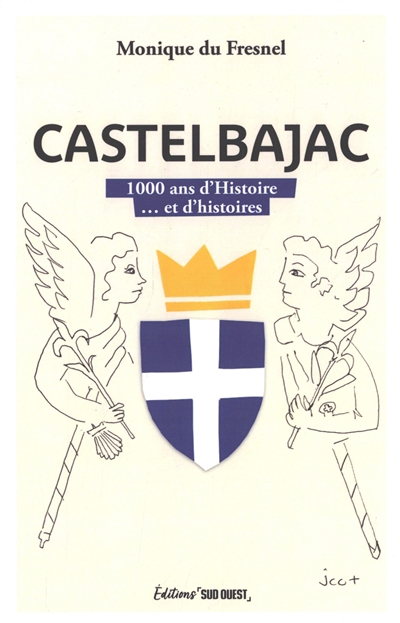 Castelbajac : 1.000 ans d'histoire et d'histoires...