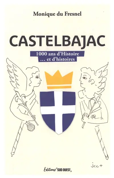 Castelbajac : 1.000 ans d'histoire et d'histoires...