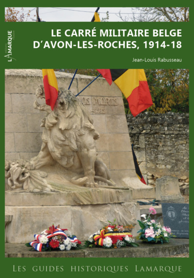 Le carré militaire belge d'Avon-les-Roches : 1914-1918
