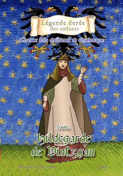 Sainte Hildegarde de Vintzgau : l'épouse très chrétienne de Charlemagne