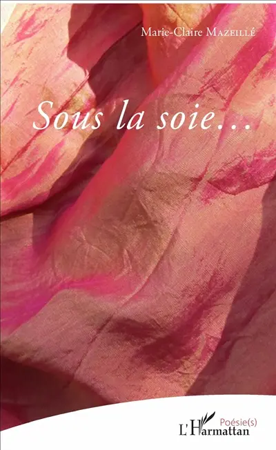 Sous la soie...