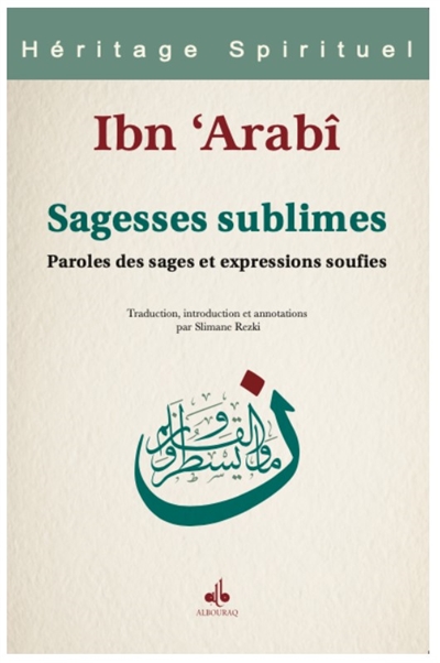 Les sagesses sublimes : paroles des sages et expressions soufis