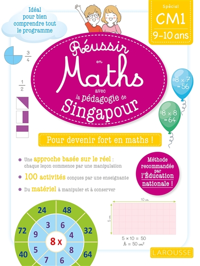 Réussir en maths avec Montessori et la pédagogie de Singapour : spécial CM1, 9-10 ans : pour devenir fort en maths !