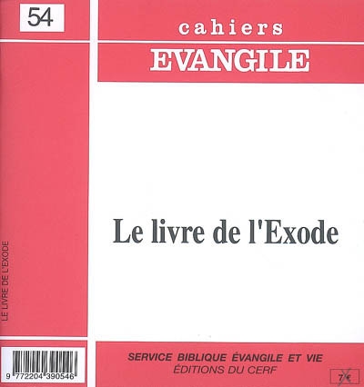 Cahiers Evangile, n° 54. Le livre de l'Exode