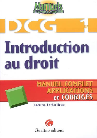 DCG 1, introduction au droit : manuel complet, applications et corrigés