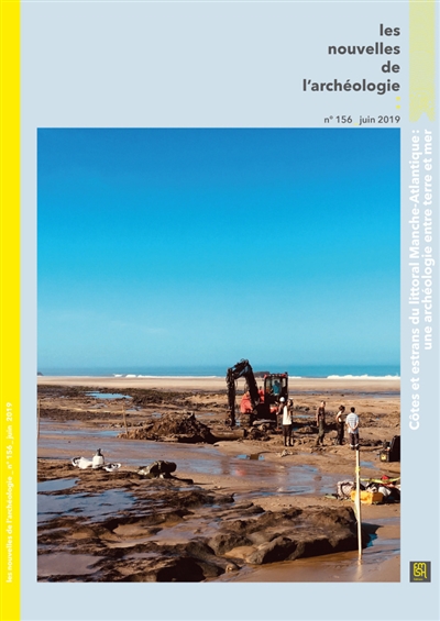 Les nouvelles de l'archéologie, n° 156. Estrans, l'archéologie entre terre et mer