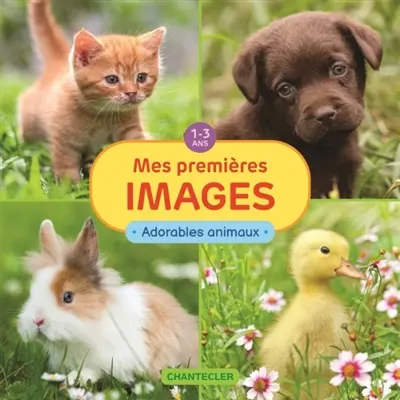 Mes premières images : adorables animaux