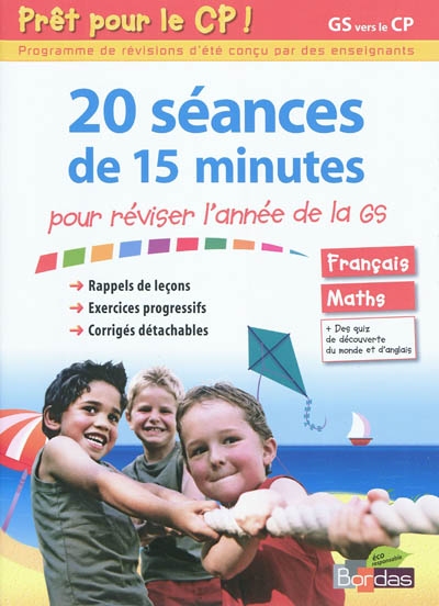 20 séances de 15 minutes pour réviser l'année de la GS : prêt pour le CP ! GS vers le CP : français - maths