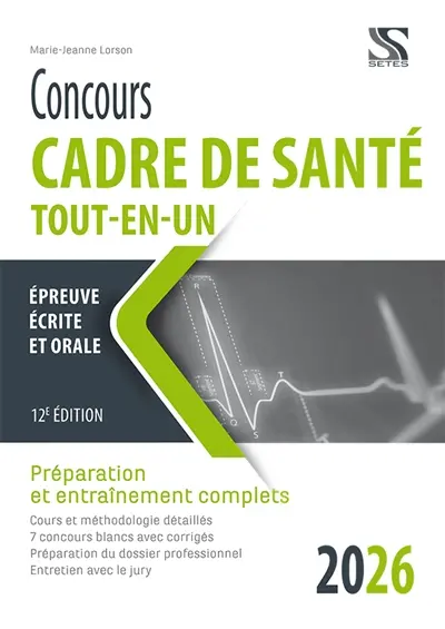 Concours cadre de santé tout-en-un 2026 : épreuve écrite et orale : préparation et entraînement complets