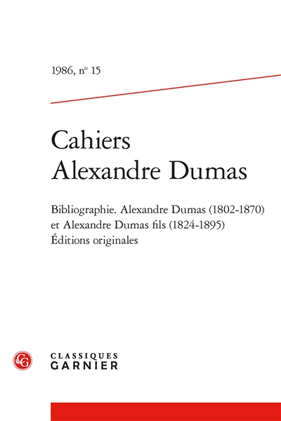 Bibliographie Alexandre Dumas (1802-1870) et Alexandre Dumas fils (1824-1895) : éditions originales