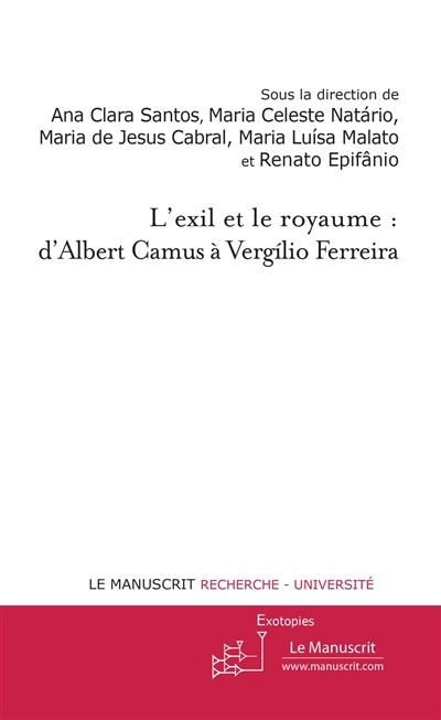 L'exil et le royaume : d'Albert Camus à Vergilio Ferreira