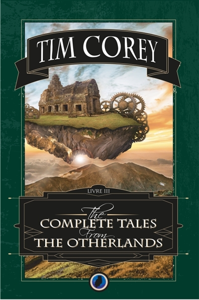 The complete tales from the otherlands : Livre 3
