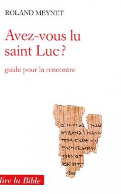 Avez-vous lu saint Luc ? : guide pour la rencontre