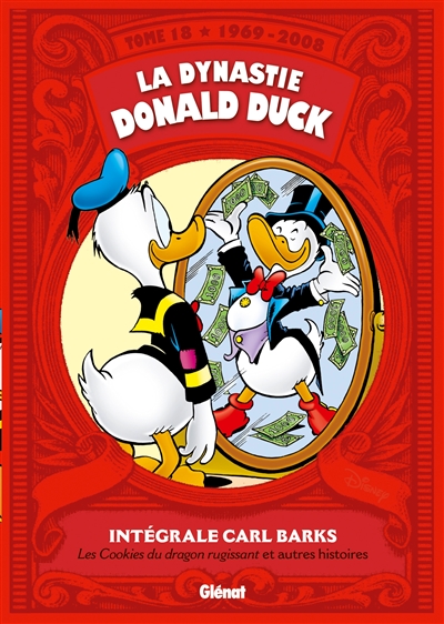 La dynastie Donald Duck. Vol. 18. Les cookies du dragon rugissant et autres histoires : 1969-2008