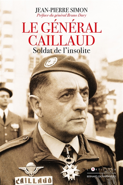 Le général Robert Caillaud : soldat de l'insolite