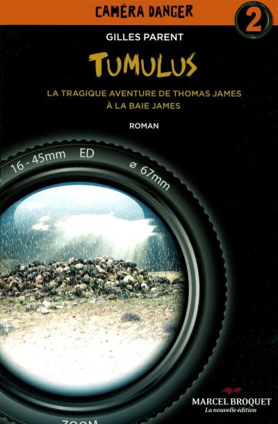 Tumulus : la tragique aventure de Thomas James à la baie James